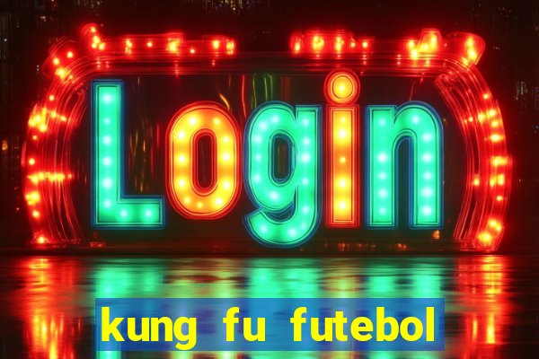 kung fu futebol clube dublado torrent